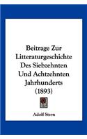 Beitrage Zur Litteraturgeschichte Des Siebzehnten Und Achtzehnten Jahrhunderts (1893)