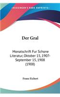 Der Gral: Monatschrift Fur Schone Literatur, Oktober 15, 1907-September 15, 1908 (1908)(German)