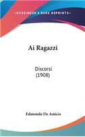 AI Ragazzi: Discorsi (1908)