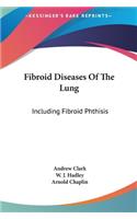 Fibroid Diseases Of The Lung
