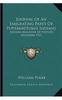 Journal Of An Emigrating Party Of Pottawattomie Indians: Indiana Magazine Of History, December 1925(English)