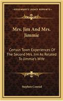 Mrs. Jim And Mrs. Jimmie