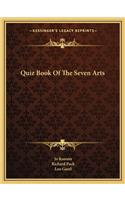 Quiz Book Of The Seven Arts