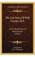 Life Story Of Will Crooks, M.P.