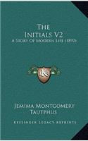 The Initials V2: A Story Of Modern Life (1892)