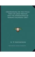 Observations On The Steam-Navy Of Great Britain And The Horsepower Of Marine-Engineers (1847)