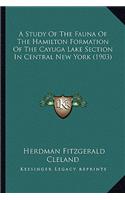 A Study of the Fauna of the Hamilton Formation of the Cayuga Lake Section in Central New York (1903)