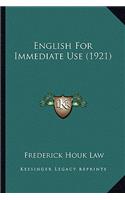English For Immediate Use (1921): (English)