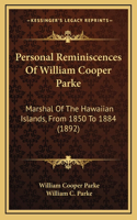 Personal Reminiscences of William Cooper Parke