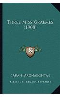 Three Miss Graemes (1908)