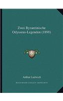 Zwei Byzantinische Odysseus-Legenden (1898)