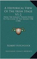 A Historical View Of The Irish Stage V1-2