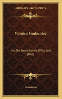 Millerism Confounded