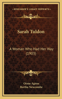 Sarah Tuldon: A Woman Who Had Her Way (1903)