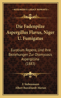 Fadenpilze Aspergillus Flavus, Niger U. Fumigatus
