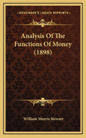 Analysis Of The Functions Of Money (1898)
