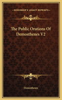 The Public Orations Of Demosthenes V2