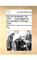 Fly. an Almanack, for ... 1731 ... Calculated for the Meridian of King's-Lynn ...