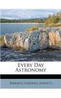 Every Day Astronomy: (English)