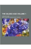The Gilded Age; A Tale of To-Day Volume 1