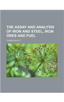 The Assay and Analysis of Iron and Steel, Iron Ores and Fuel