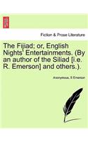 Fijiad; Or, English Nights' Entertainments. (by an Author of the Siliad [I.E. R. Emerson] and Others.).