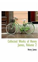 Collected Works of Henry James, Volume 2: (English)