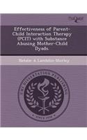 Effectiveness of Parent-Child Interaction Therapy (Pcit) with Substance Abusing Mother-Child Dyads