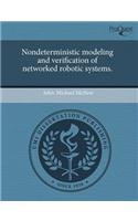 Nondeterministic Modeling and Verification of Networked Robotic Systems
