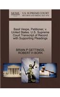 Basil Vespe, Petitioner, V. United States. U.S. Supreme Court Transcript of Record with Supporting Pleadings