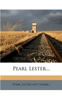 Pearl Lester...