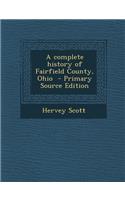 Complete History of Fairfield County, Ohio