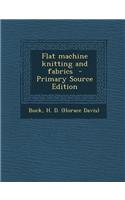 Flat Machine Knitting and Fabrics