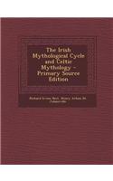 The Irish Mythological Cycle and Celtic Mythology: (English)