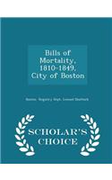 Bills of Mortality, 1810-1849, City of Boston - Scholar's Choice Edition