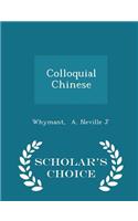 Colloquial Chinese - Scholar's Choice Edition