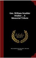 Gen. William Scudder Stryker ... a Memorial Tribute