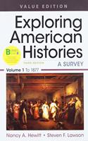 Loose-Leaf Version for Exploring American Histories, Value Edition, Volume 1
