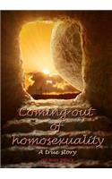 Coming out of homosexuality. A true story