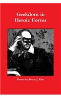 Geekdom in Heroic Forms