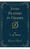 Jones Readers by Grades, Vol. 4 (Classic Reprint)