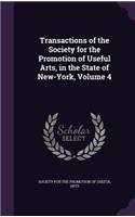 Transactions of the Society for the Promotion of Useful Arts, in the State of New-York, Volume 4