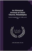 An Historical Account of Christ Church, Philadelphia