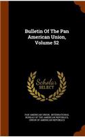Bulletin Of The Pan American Union, Volume 52