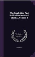 The Cambridge And Dublin Mathematical Journal, Volume 8