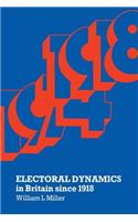 Electoral Dynamics in Britain since 1918