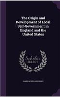 The Origin and Development of Local Self-Government in England and the United States