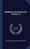 Handbook of the Roman Law, Volumes 1-2