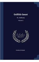 Griffith Gaunt: Or, Jealousy; Volume 2