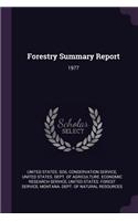 Forestry Summary Report: 1977